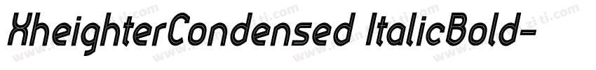XheighterCondensed ItalicBold字体转换